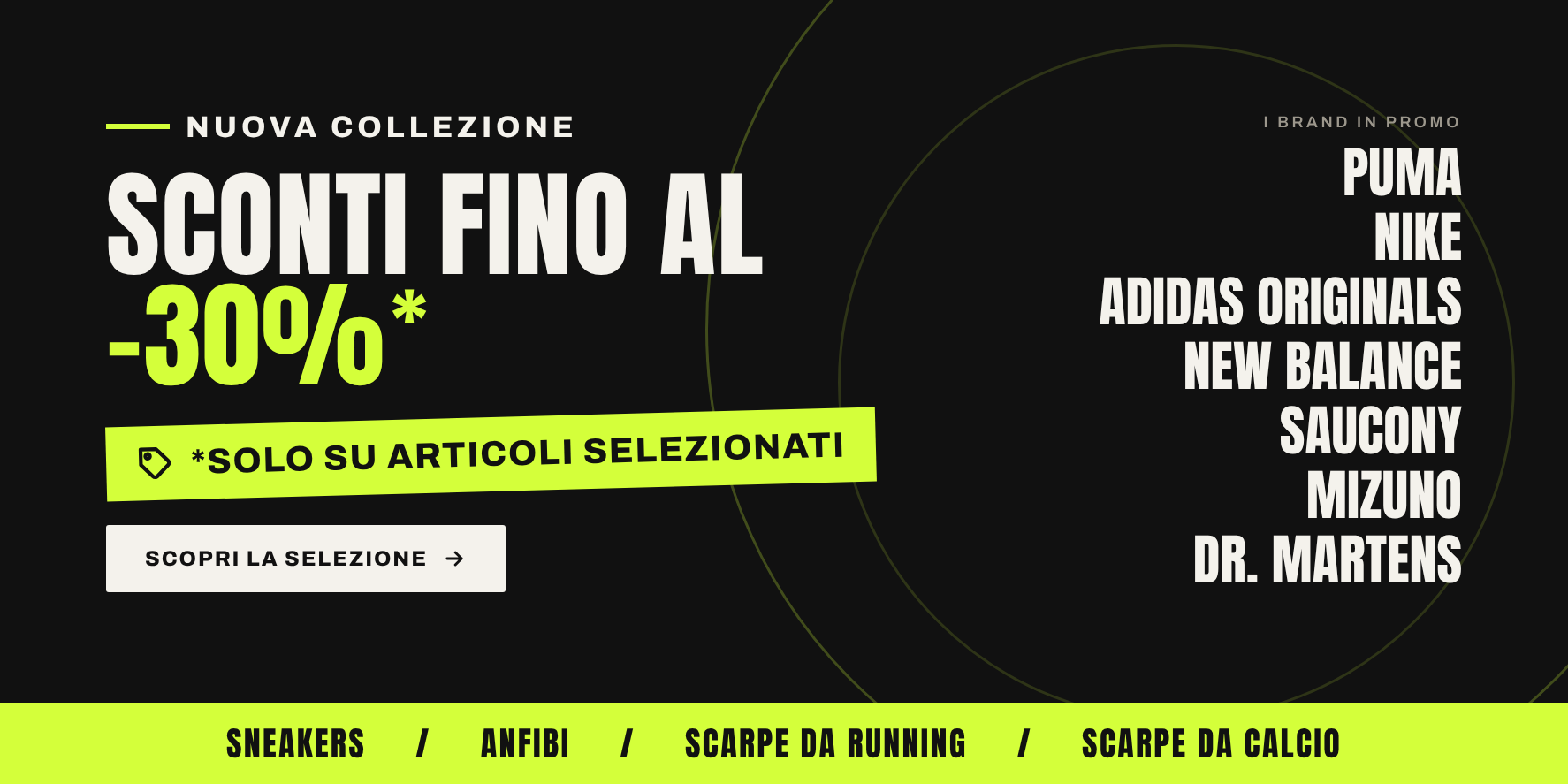 PROMO NUOVA COLLEZIONE: FINO AL  -30% SU ARTICOLI SELEZIONATI